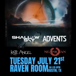 Advents + Shallow Sky + Kate Angel + Neapolitan
