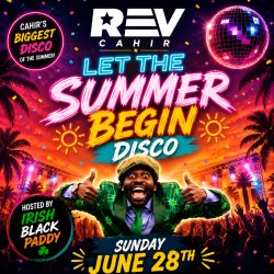 Rev Cahir Let the Summer Begin hosted by Irish Black Paddy