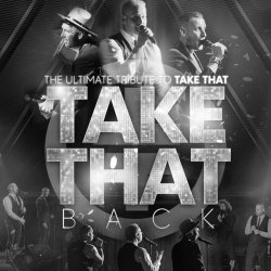 Take That Back - The Ultimate Tribute to Take That