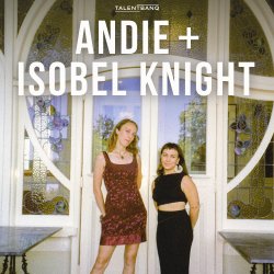 Andie + Isobel Knight LIVE at 21Soho Below