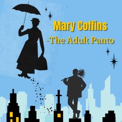 Mary Coffins - The Adult Panto