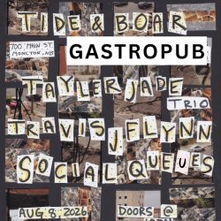 Tayler Jade Trio (Halifax), Travis J Flynn (Fredericton) and Social Queues (Moncton) live at the Pub!