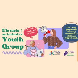 Elevate inclusive youth group poster with text: “Free snacks provided,” “For young people with learning disabilities or additional support needs,” and “Fridays 2–4pm: 5 June / 3 July / 7 August,” with