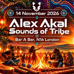 ALEX AKAL - SOUNDS OF TRIBE - Electronic Tribal with Live Music + World Jam Session
