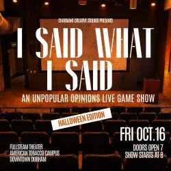 I Said What I Said : Unpopular Opinion Live Show