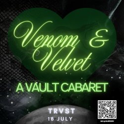 Venom & Velvet: A Vault Cabaret