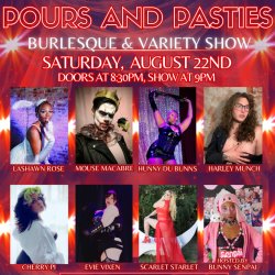 8/22 Pours and Pasties Burlesque and Variety Show!