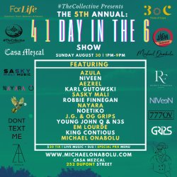 #TheCollective Presents: The 5th Annual - 4 1 Day In the 6 Show Poster - Line Up of Acts Listed