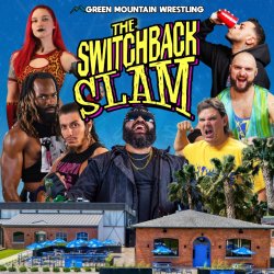 Green Mountain Wrestling "Switchback Slam 2026"