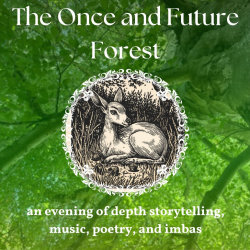 The Once and Future Forest: Restorying our wild imagination