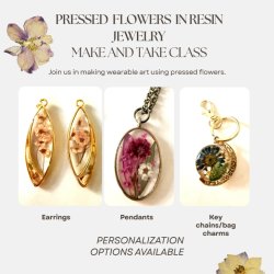 Pressed Flower Jewelry Resin and Lantern Class