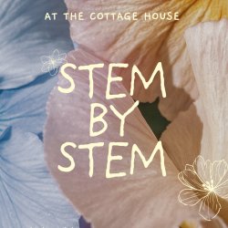 Stem by Stem: DIY Floral Arranging Soirée