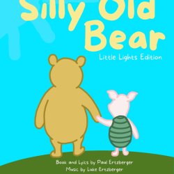 A crayon-style sketch of Winnie the Pooh and Piglet from behind, walking hand-in-hand on a green hill. The text above them reads "Silly Old Bear" in black script, with "Little Lights Edition" under it