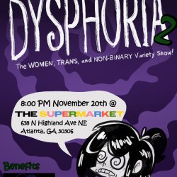 DYSPHORIA: The WOMEN, TRANS and NON-BINARY Variety Show