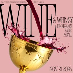 2nd Annual Wine and Whimsy RennFest