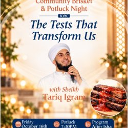ICGA Brisket & Potluck Night- Sh. Tariq Igram: Tests That Transform Us