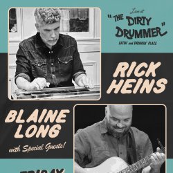 RICK HEINS, BLAINE LONG, AND SPECIAL GUESTS!