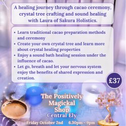 Cacao, Crystal Tree Workshop and Sound Healing Journey