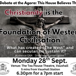 Debate: Is Christianity the Foundation of Western Civilisation?