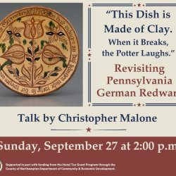 "This Dish is Made of Clay. When it Breaks, the Potter Laughs:” Revisiting Pennsylvania German Redware