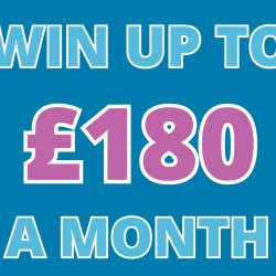 Win up to £181 in our monthly lottery