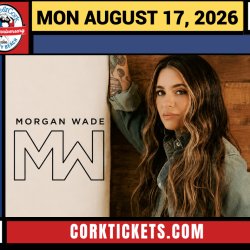 MORGAN WADE- Love’s Insane Tour