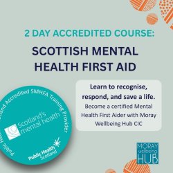 Accredited Scottish Mental Health First Aid, Elgin | September 2026 (Two days)