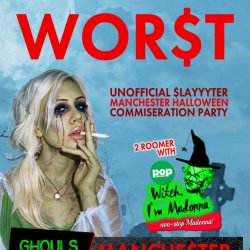 Ghouls Night Out: unofficial Slayyyter afters + Pop Curious? Witch, I'm Madonna (Manchester)