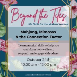 Beyond the Tiles: Mahjong, Mimosas + The Connection Factor