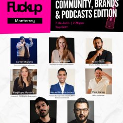 Fuckup Nights MTY – PODCASTS, COMMUNITY & BRANDS EDITIONS
