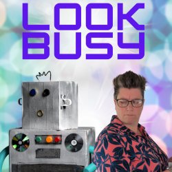 Look Busy by Judie Boom