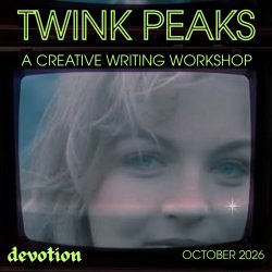 DEVOTION: TWINK PEAKS