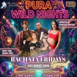 PURA WILD NIGHTS - Bachata Fridays Special @ DANCE STATION