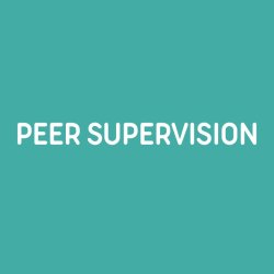 Peer Supervision - Thursday 16th July (12pm-1.30pm)