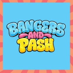 BANGERS AND PASH