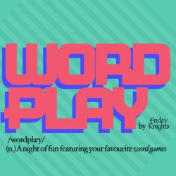 Wordplay by Friday Knights