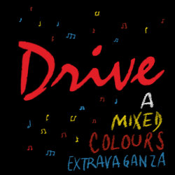 Drive: A Mixed Colours Extravaganza by Joe Flynn