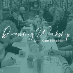 Drawing Workshop with Kate Measham