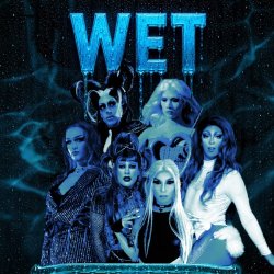 TWISTED COVEN PRESENTS: WET 💦- A DRAG SHOW