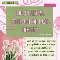 Love Letters, Zines, and Collages (Oh My!) w/ Silvana @ Town Brookhaven