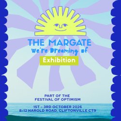The Margate We're Dreaming Of - community art exhibition