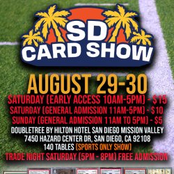 GENERAL ACCESS - SPORTS ONLY SHOW SD Card Show at the Doubletree Hilton Mission Valley (August 30th)