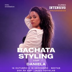 Curso Intensivo e Progressivo - Bachata Styling com a Daniela Ramos