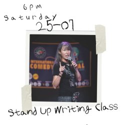 Stand Up Comedy Taster Writing Class Led By Pam Benjamin. 25 July 6pm