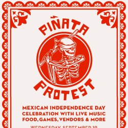 Piñata Protest - Mexican Independence Day Celebration at The Far Out Lounge