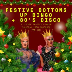FESTIVE BOTTOMS UP BINGO + 80's DISCO