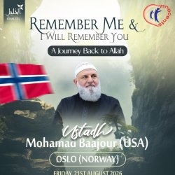 Remember Me & I Will Remember You- Ustadh Mohammad Baajour Oslo