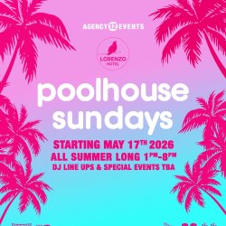 8.23 - POOL HOUSE SUNDAYS  @ LORENZO HOTEL
