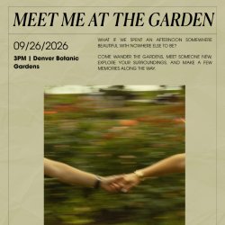 Meet Me at the Garden: Singles & Friends Mixer