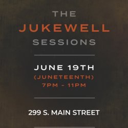 The Jukewell Sessions “A Juneteenth Celebration”
